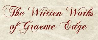 The Written Works of Graeme Edge