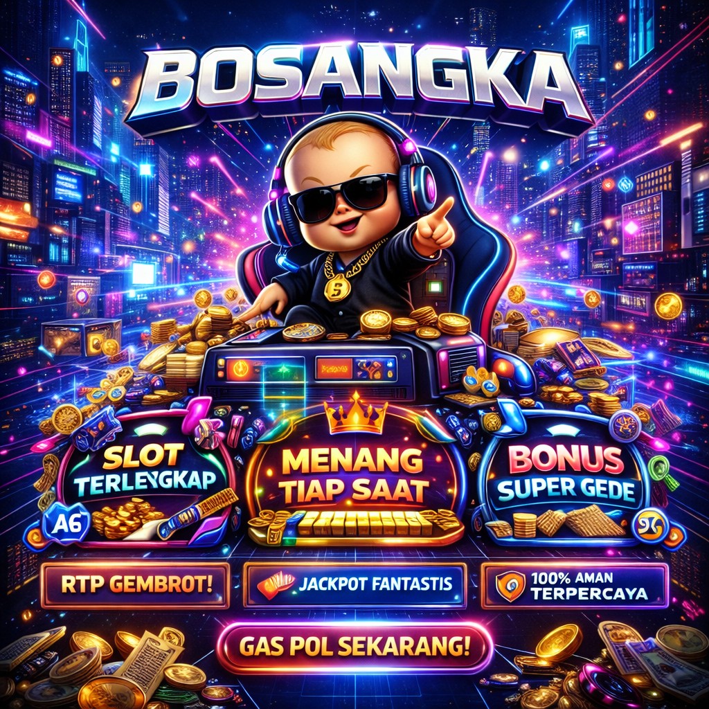 BOSANGKA ⚡ Penyedia Game Slot Gacor dan Slot Online Terpopuler 2026